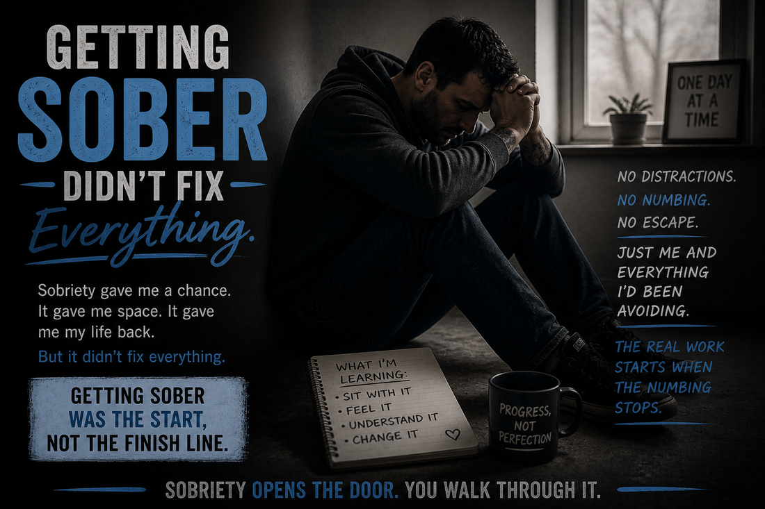 Man sitting alone with head in hands in a dim room, reflecting emotional struggle after sobriety, with text highlighting that getting sober doesn’t fix everything